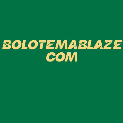 Logo da BOLOTEMABLAZE